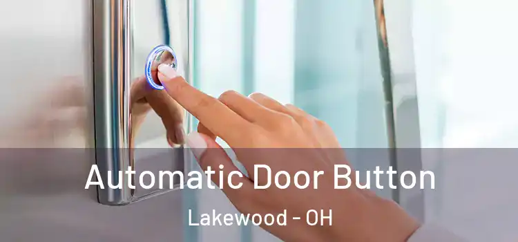 Automatic Door Button Lakewood - OH