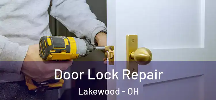  Door Lock Repair Lakewood - OH