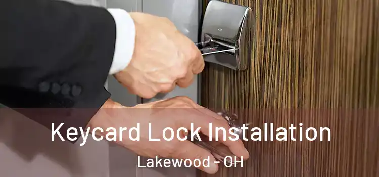 Keycard Lock Installation Lakewood - OH