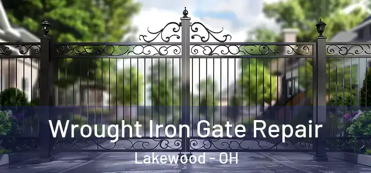 Wrought Iron Gate Repair Lakewood - OH